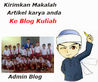 Kirimkan Makalah, Artikel Karya Anda Ke Blog Kuliah