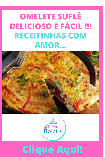 OMELETE SUFLÊ DELICIOSO E FÁCIL !!! RECEITINHAS COM AMOR...