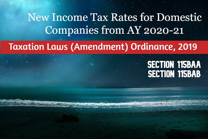 New Income Tax Rates for Domestic Companies from AY 2020-21