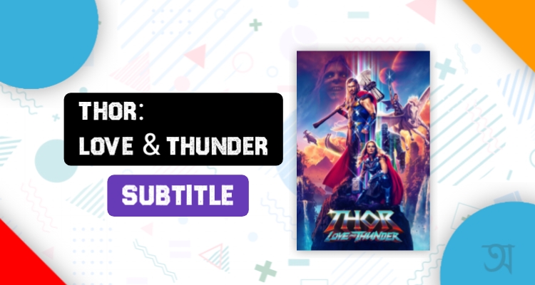 Thor Love And Thunder English Subtitles Srt webdl download