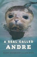 Image: A Seal Called Andre | Paperback:200 pages | by Harry Goodridge (Author), Lew Dietz (Author) | Publisher: Down East Books (October 7, 2014)