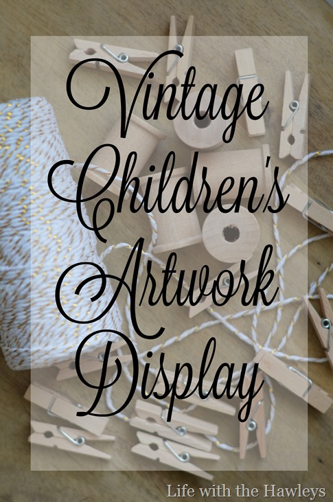 Vintage Childrens Artwork Display- Life with the Hawleys