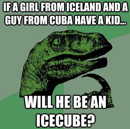 If A Girl From Iceland And A Guys From Cuba Have A Kid - Will He An Icecube
