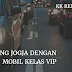 SEWA MOBIL JOGJA MURAH KELAS VIP