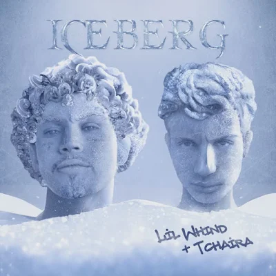 Lil Whind X Tchaira 2023 - Iceberg |DOWNLOAD MP3