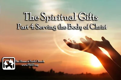 Spiritual Gifts Serving the Body of Christ by Rev. Bruce A. Shields