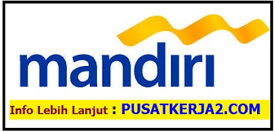 Loker Terbaru Bank Mandiri D3 Semua Jurusan November 2019