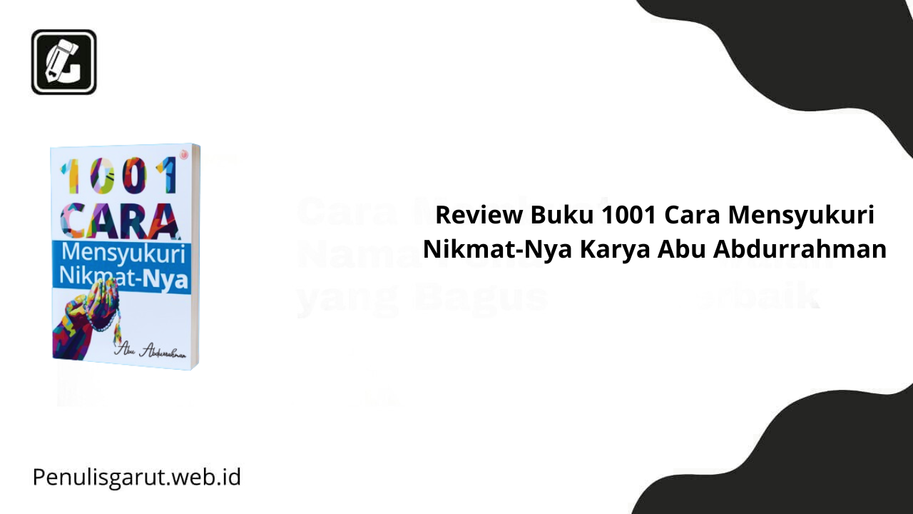 Review Buku 1001 Cara Mensyukuri Nikmat-Nya Karya Abu Abdurrahman