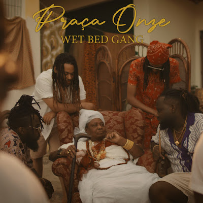 Wet Bed Gang - Praça Onze | Download Mp3