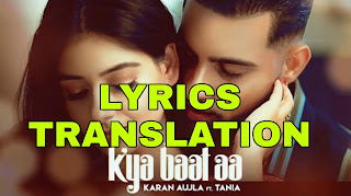 Kya Baat Aa Lyrics in English | With Translation | – Karan Aujla