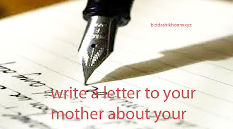 write a letter to your mother about your illness