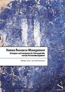 Human Resource Management: Strategien und Instrumente für Führungskräfte und das Personalmanagement