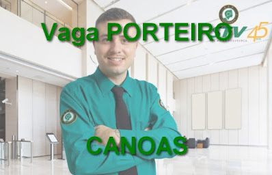 STV está selecionando PORTEIROS em Canoas