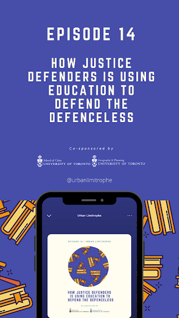 Episode 14: How Justice Defenders is Using Education to Defend the Defenceless #BreakTheBias #PrisonReform #UrbanPlanning #Podcast #justcity