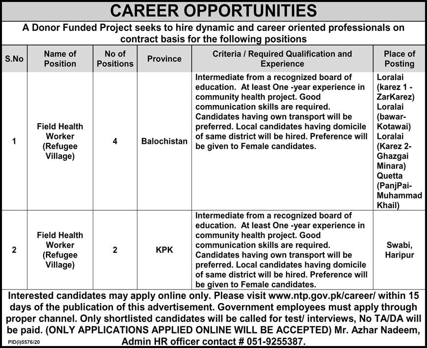 Jobs in Donor Funded Project 2021. Latest Jobs advertisement published today in The Nation Newspaper for Jobs in Donor Funded Project.   Donor Funded Project invites suitable candidates for field Health Worker (Refugee Village) and Field Health Worker (Refugee Village) from Balochistan and KPK.