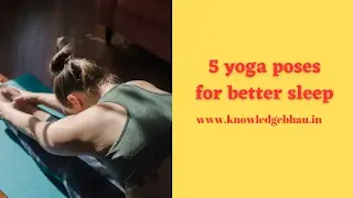 5 yoga poses for better sleep