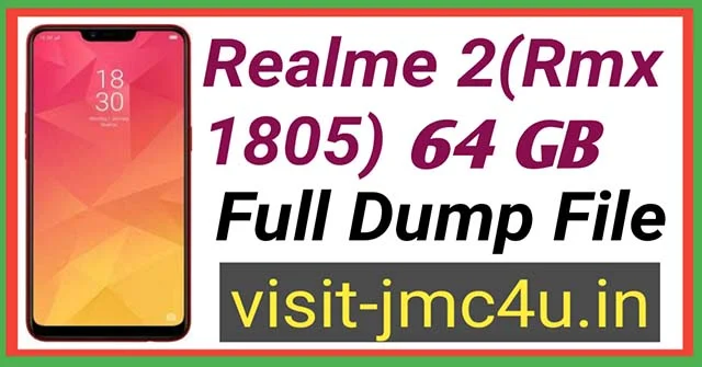 Realme 2 Rmx 1805 Full Dump File | Realme Official Dump File