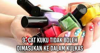 Cat kuku tidak boleh dimasukan ke dalam Kulkas