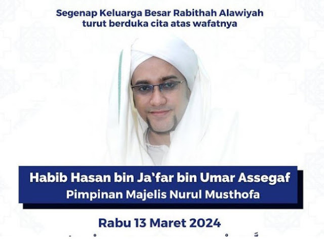 Innalillahi, Habib Hasan Pimpinan Majelis Nurul Musthofa Meninggal Dunia