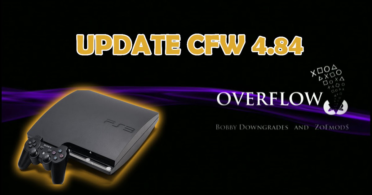 Update Ps3 Cfw 4 84 Overflow Inside Game