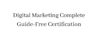 Digital Marketing Complete Guide-Free Certification