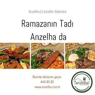 anzelha ankara ramazan 2022 iftar menü fiyatları rezervasyon