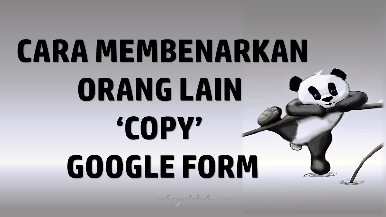 Cara Untuk Membenarkan Orang Lain Copy Kuiz Google Form Raihan Jalaludin S Blog