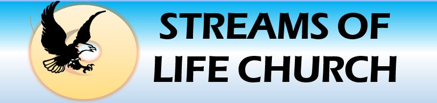 STREAMS OF LIFE CHURCH