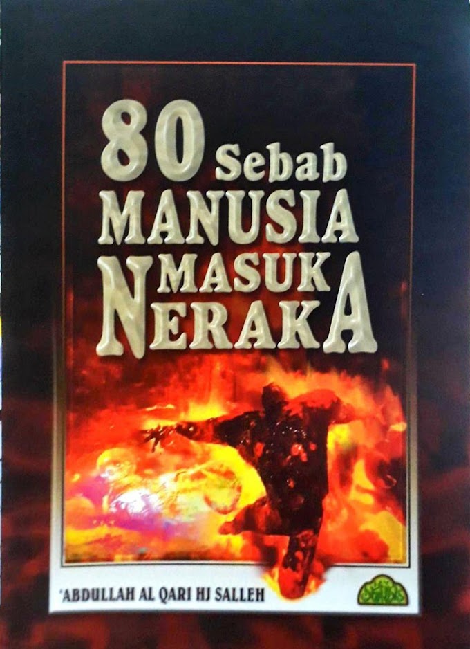 80 Sebab Manusia Masuk Neraka