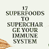 17 Superfoods to Supercharge Your Immune System: Boost Your Health Naturally!