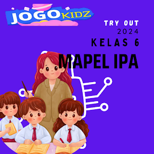 LATIHAN IPA ONLINE KELAS 6 BERSAMA JOGOKIDZ
