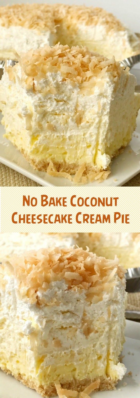 No Bake Coconut Cheesecake Cream Pie #nobakedessert #cheesecake