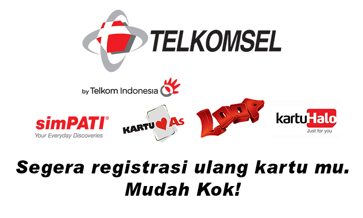 Cara Registrasi Ulang Kartu Telkomsel Simpati, As, Loop ...