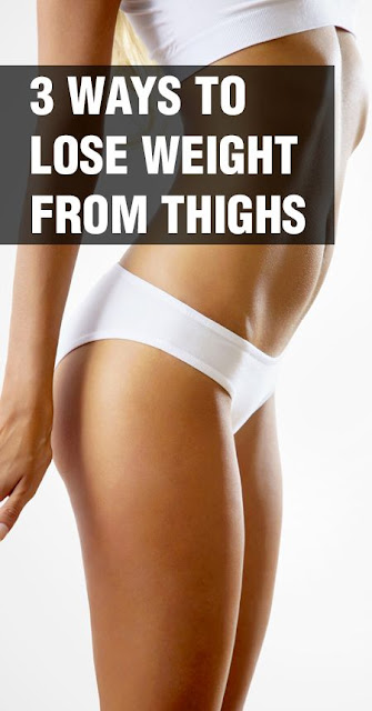 3 Ways to Lose Weight From Thighs