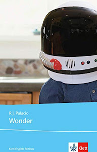 Wonder: Schulausgabe für das Niveau B1, ab dem 5. Lernjahr. Ungekürzter englischer Originaltext mit Annotationen (Young Adult Literature: Klett English Editions)