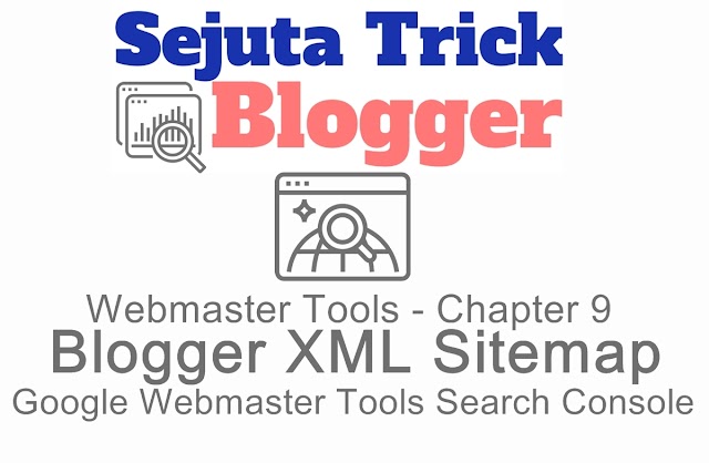 Blogger Sitemap Google Webmaster Tools