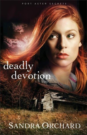 Deadly Devotion by Sandra Orchard