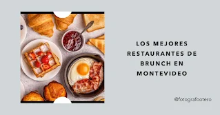 Los Mejores Restaurantes de Brunch en Montevideo