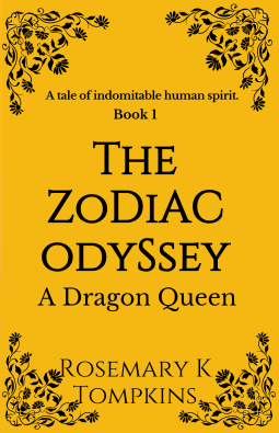 The zodiac odyssey #1 The dragon queen #2 a tale of Indomitable Human Spirit de Rosemary K Tompkins