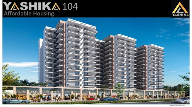 Yashika 104 Gurgaon- Dwarka Expressway Affordable Project | Yashika 104 New Affordable Sector 104 Gurgaon