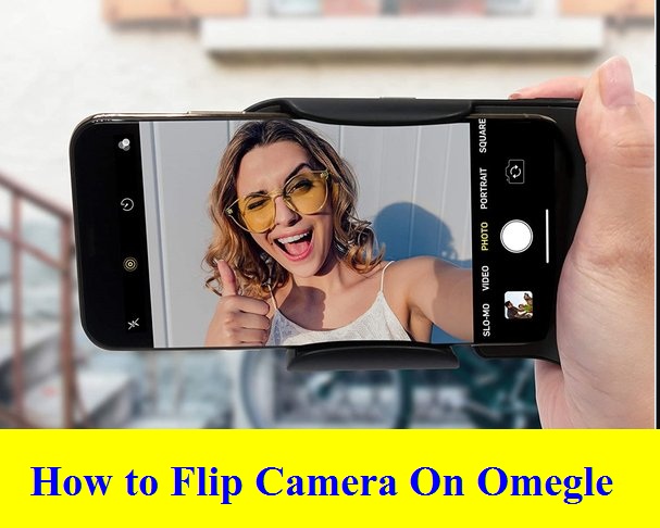 How to Flip Camera On Omegle