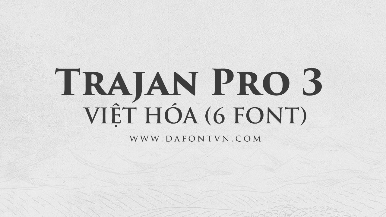 Trajan Pro 3 Font Family Việt hóa 1
