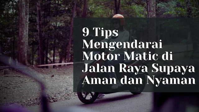 tips mengendarai motor matic di jalan raya