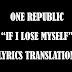 Terjemahan Lirik Lagu One Republic - If I Lose Myself