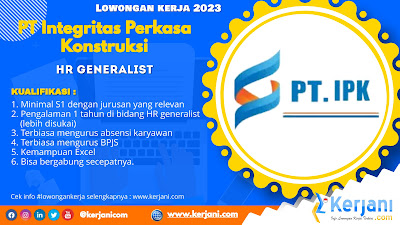 Lowongan kerja 2023 ﻿​PT Integritas Perkasa Konstruksi