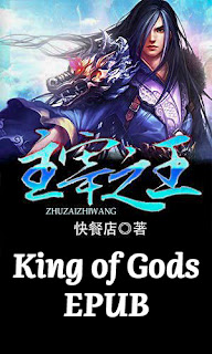 King of Gods EPUB cover epub download wuxia epub wuxialand chinese novel series best wuxia novel