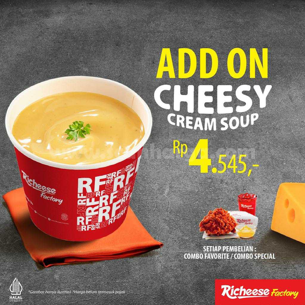 Promo RICHEESE FACTORY ADD ON Cheesy Cream Soup cUMA Rp. 4.545