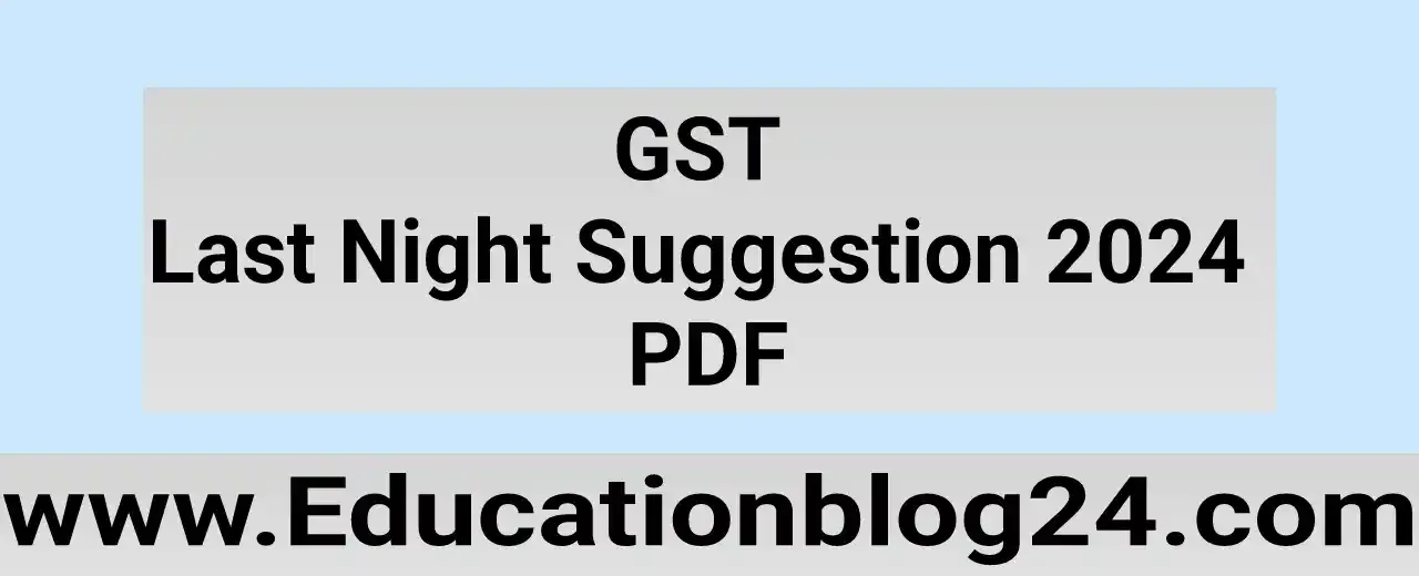 GST Last Night Suggestion 2024 PDF