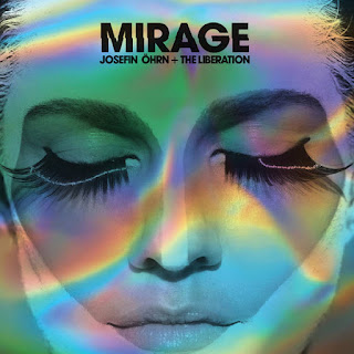 Josefin Öhrn + The Liberation ‎ “Mirage"2016 Sweden Psych Rock,Kraut Rock,Space Rock