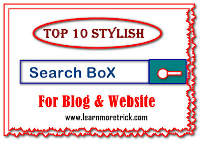 Top 10  stylish search box widget for blogger